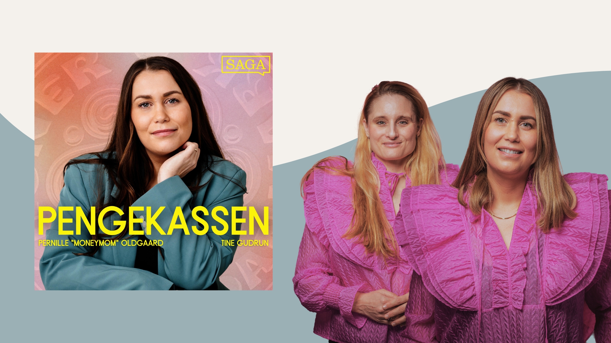 Saga Talks vennebog: Pernille Oldgaard og Tine Gudrun fra Pengekassen